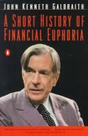 A Short History of Financial Euphoria by John Kenneth Galbraith