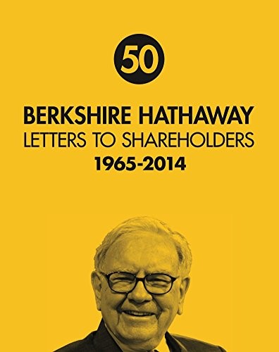 Berkshire Hathaway Letters to Shareholders by Warren Buffett